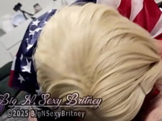 Big N Sexy Britney - The Southern Belle BJ Queen - &ldquo_The Patriot&rdquo_ 3-Minute Video - AMAZING Blowjob, Deepthroat, Fucking, AND Facial